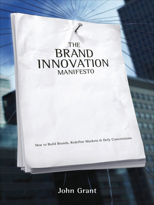 Title details for The Brand Innovation Manifesto by John Grant - Available